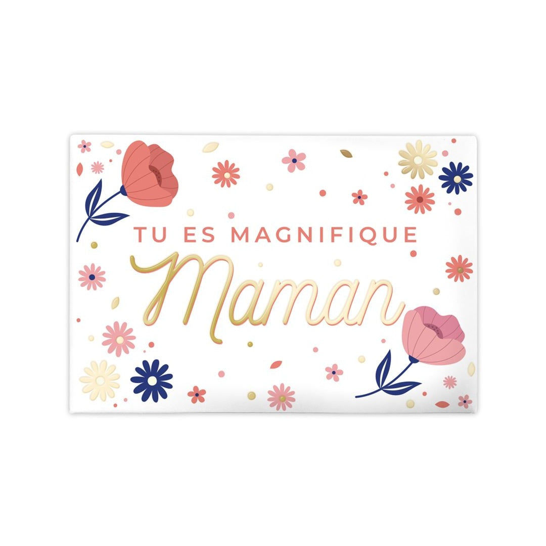 Magnet maman tu es magnifique